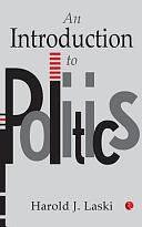 An Introduction to Politics by Harold J. Laski