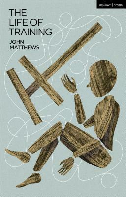 The Life of Training by John Matthews