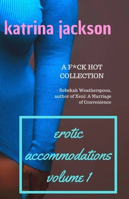 Erotic Accommodations, volume 1 by Katrina Jackson