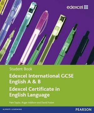 Edexcel International GCSE English A & B: Edexcel Certificate in English Language--Student Book by Pam Taylor