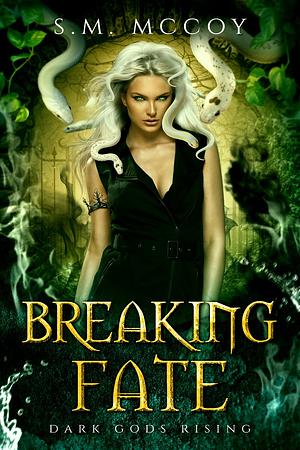 Breaking Fate by S.M. McCoy