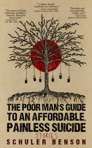 The Poor Man's Guide to an Affordable, Painless Suicide by Leah Angstman, Patrick Traylor, Schuler Benson, Ryan Murray