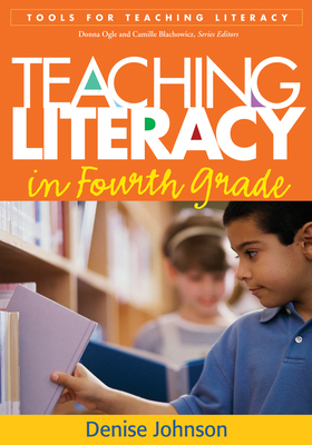 Teaching Literacy in Fourth Grade by Denise Johnson