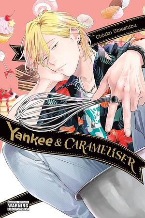 Yankee and Carameliser by Emma Schumacker, Chiuko Umeshibu