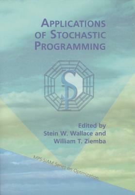 Applications of Stochastic Programming by 