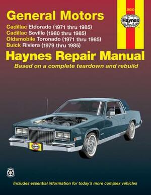 Cadillac Eldorado, Olds Toronado, Buick Riviera 1971-85 by John Haynes