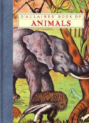 D'Aulaires' Book of Animals by Edgar Parin D'Aulaire, Ingri D'Aulaire