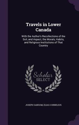 Travels in Lower Canada by Joseph Sansom
