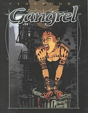 Clanbook: Gangrel Revised by Ellen P. Kiley, John Van Fleet, Brian Campbell