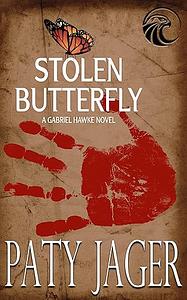 Stolen Butterfly: Gabriel Hawke Novel by Paty Jager