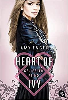 Heart of Ivy - Geliebter Feind by Amy Engel