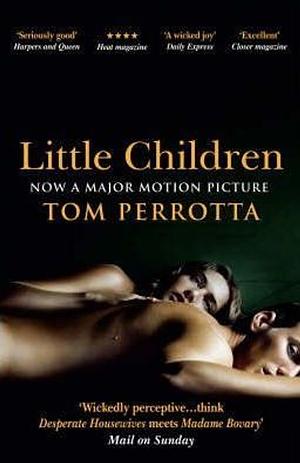 Little Children : Film Tie-in Edition by Tom Perrotta