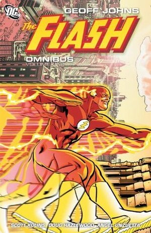 The Flash Omnibus, Volume 1 by Scott Kolins, Doug Hazlewood, Ángel Unzueta, Geoff Johns, Ethan Van Sciver