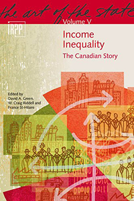 Income Inequality, Volume 5: The Canadian Story by France St-Hilaire, W. Craig Riddell, David A. Green
