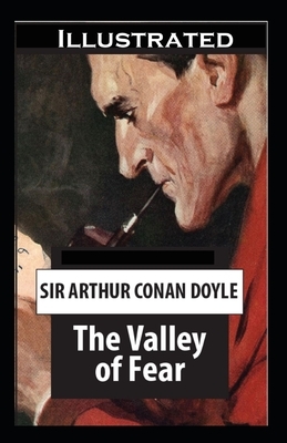 The Valley of Fear Illustrated by Arthur Conan Doyle