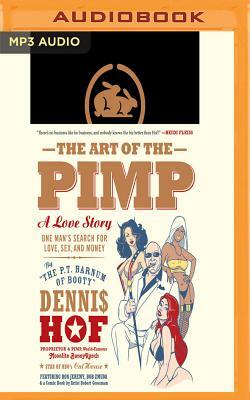 The Art of the Pimp: One Man's Search for Love, Sex, and Money by Dennis Hof