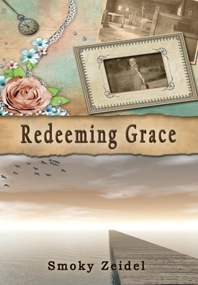 Redeeming Grace by Smoky Zeidel