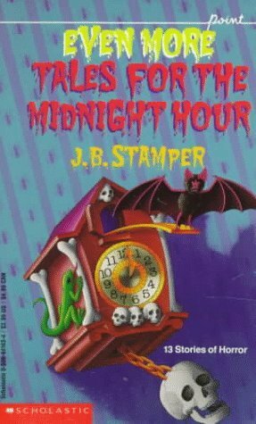 Even More Tales for the Midnight Hour by Judith Bauer Stamper