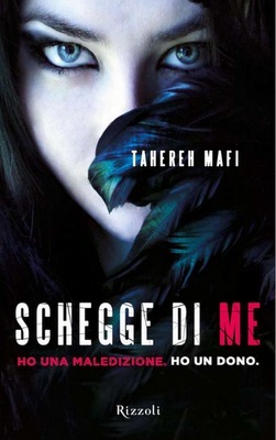 Schegge di me by Tahereh Mafi