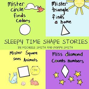 Sleepy Time Shape Stories by Michelle Smith, Poppy Smith
