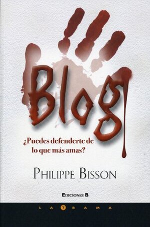 Blog: Puedes Defenderte de Lo Que Mas Amas? by Philippe Bisson