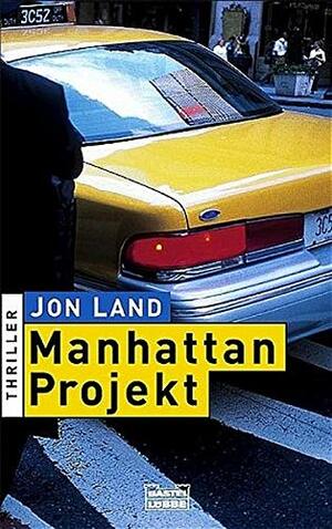 Manhattan-Projekt by Cecilia Palinkas, Jon Land