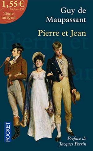 Pierre et Jean by Guy de Maupassant