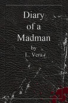 Diary of a Madman by L. Vera