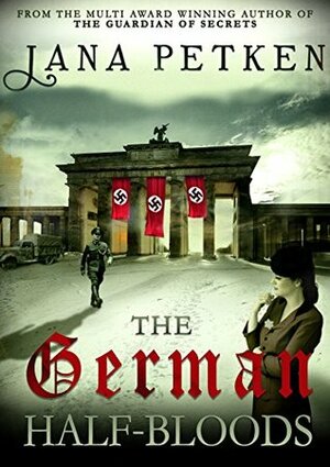 The German Half-Bloods by Jana Petken