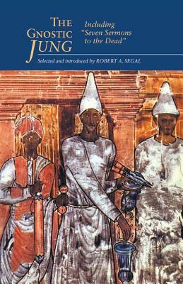 The Gnostic Jung: Including by C.G. Jung