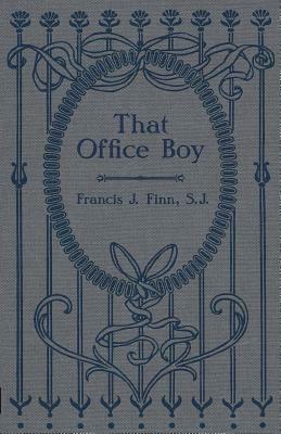 That Office Boy by Francis J. Finn