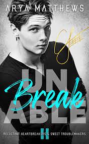 unBREAKable by Arya Matthews