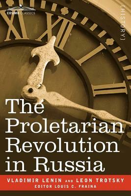 The Proletarian Revolution in Russia by Leon Trotsky, Vladimir Lenin