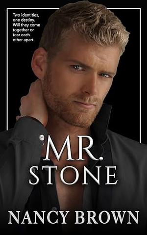 MR. STONE by Nancy Brown