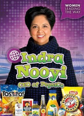 Indra Nooyi: CEO of Pepsico by Paige V. Polinsky