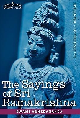 The Sayings of Sri Ramakrishna by Abhedananda, Abhedananda