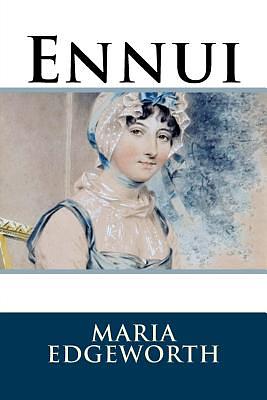 Ennui by Maria Edgeworth