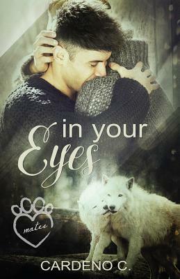 In Your Eyes by Cardeno C.