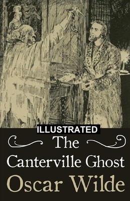 The Canterville Ghost ILLUSTRATED by Oscar Wilde