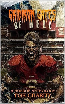 Gridiron Gates Of Hell by Nadine Stewart, Kirsten Aucoin, Loki Dewitt, Samantha Arthurs, Chaz Williams