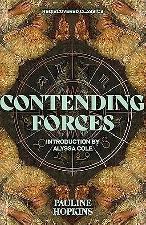 Contending Forces by Pauline E. Hopkins