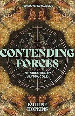 Contending Forces by Pauline E. Hopkins