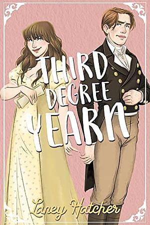 Third Degree Yearn by Laney Hatcher