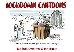 Lockdown Cartoons: The Cartoon Book for Surviving Quarantine, Boredom and Isolation by Scott Dikkers, Sunil Agarwal, Ian Baker