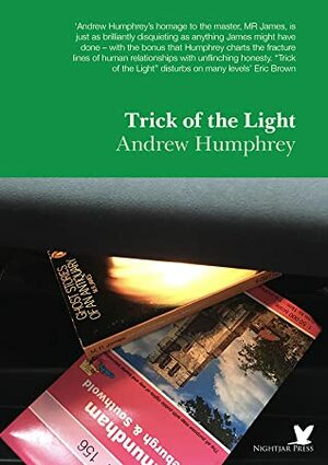 Trick of the Light by Andrew Humphrey