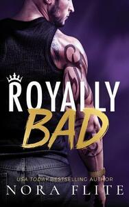 Royally Bad by Nora Flite