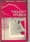 Thought Probes: Philosophy Through Science Fiction Literature by Fred D. Miller Jr.