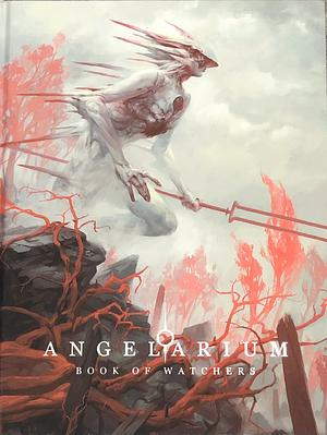 Angelarium: Book of Watchers by Eli Minaya