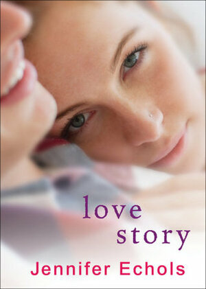 Love Story by Jennifer Echols