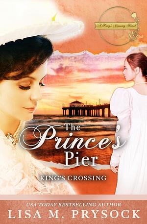 The Prince's PIer by Lisa M. Prysock, Lisa M. Prysock